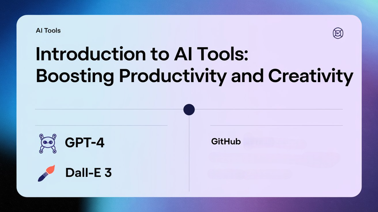 Introduction to AI Tools: Boosting Productivity and Creativity